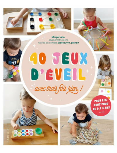 40 JEUX D'EVEIL - AVEC TROIS FOIS RIEN !