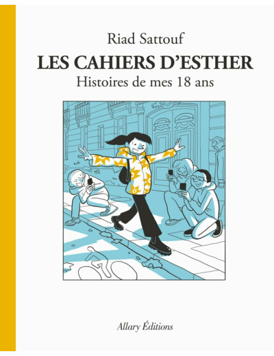 LES CAHIERS D'ESTHER - TOME 9 HISTOIRES DE MES 18 ANS - VOL09