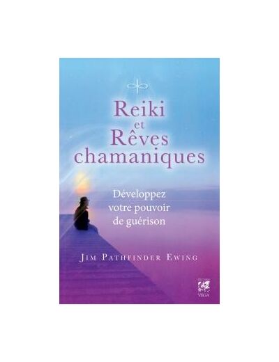 Reiki et Rêves chamaniques