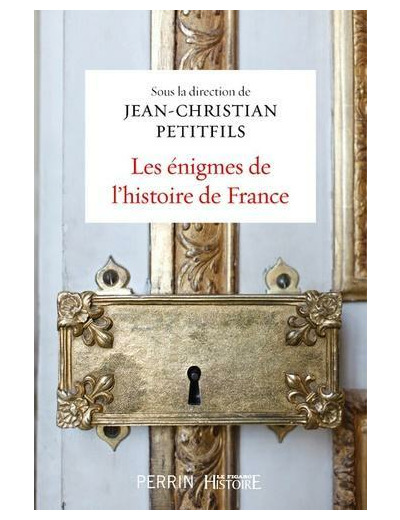 Les énigmes de l'histoire de France