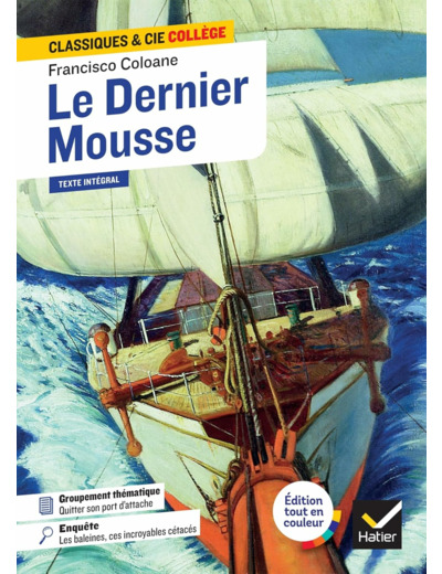 LE DERNIER MOUSSE - SUIVI D'UN GROUPEMENT THEMATIQUE : QUITTER SON PORT D'ATTACHE