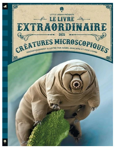 Le livre extraordinaire des créatures microscopiques