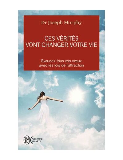 Ces vérités vont changer votre vie