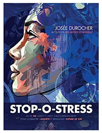 Stop-O-stress. Jeu de 48 cartes et livret d'accompagnement pour combattre l'anxiété