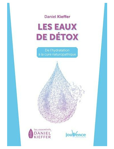 Les eaux de détox - De l'hydratation à la cure naturopathique -