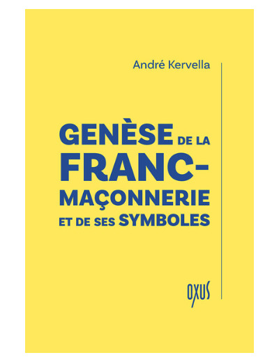 Genèse de la franc-maçonnerie et de ses symboles