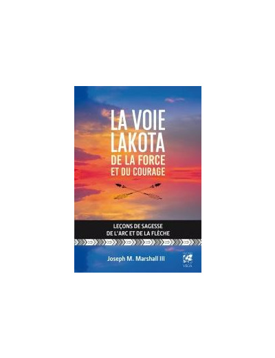 La voie lakota de la force et du courage