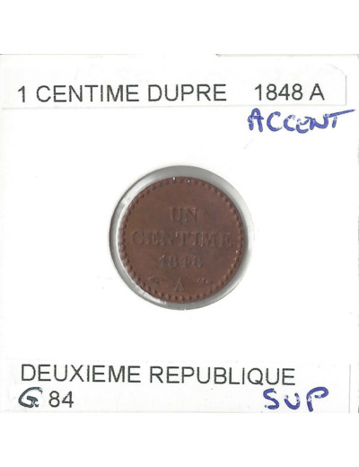 FRANCE 1 CENTIME DUPRE 1848 A Accent SUP