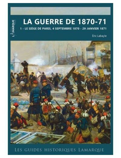 La guerre de 1870-1871 2 - Le siège de Paris