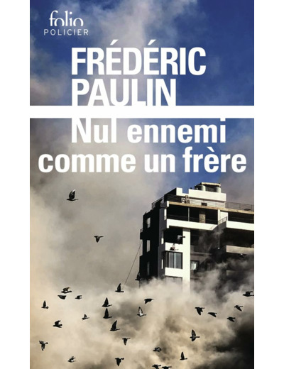 TRILOGIE LIBANAISE - T01 - NUL ENNEMI COMME UN FRERE - (1975-1983)