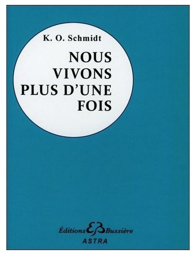 Nous vivons plus d'une fois - Souvenirs de vies antérieures vus sous l'angle de la destinée, Témoignages et faits