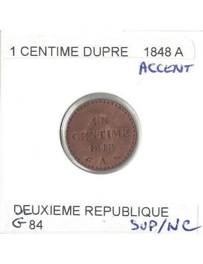 FRANCE 1 CENTIME DUPRE 1848 A Accent SUP/NC