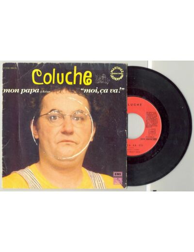 45 Tours COLUCHE "MON PAPA" / "MOI CA VA"