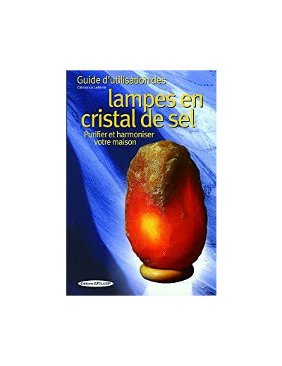 Guide d'utilisation des lampes en cristal de sel