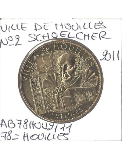 78 HOUILLES VILLE DE HOUILLES Numero 2 SCHOELCHER 2011 SUP ARTHUS BERTRAND