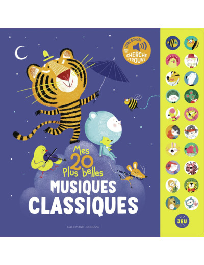 MES 20 PLUS BELLES MUSIQUES CLASSIQUES - LIVRE SONORE AVEC UN "CHERCHE ET TROUVE"