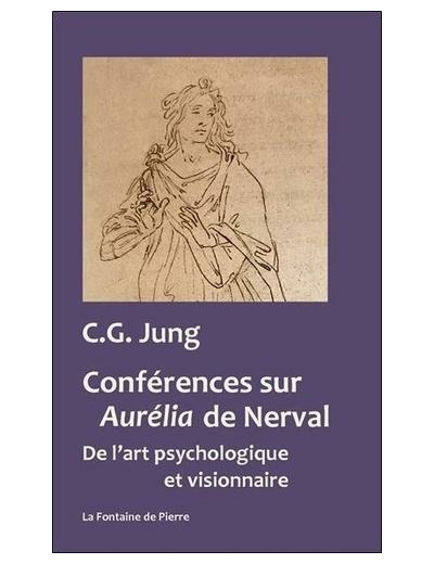 Conférences sur Aurélia de Nerval - De l'art psychologique et visionnaire -