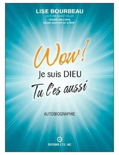 Wow ! Je suis Dieu - Tu l'es aussi