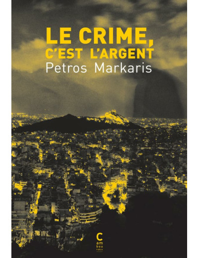 LE CRIME, C'EST L'ARGENT