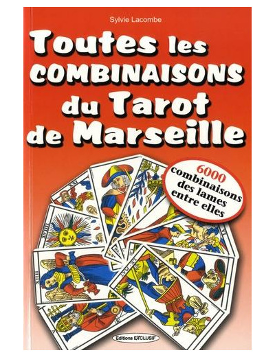 Toutes les combinaisons du Tarot de Marseille - 6000 combinaisons des lames entre elles