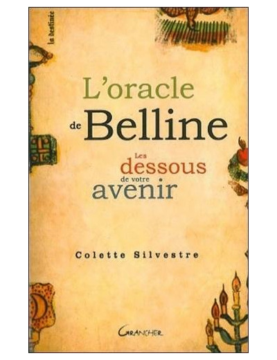 L'Oracle de Belline - Les dessous de votre avenir