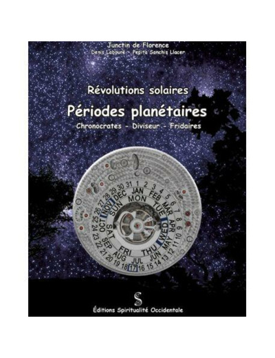 REVOLUTIONS SOLAIRES : PÉRIODES PLANÉTAIRES (CHRONOCRATES - DIVISEUR ET FRIDAIRES)