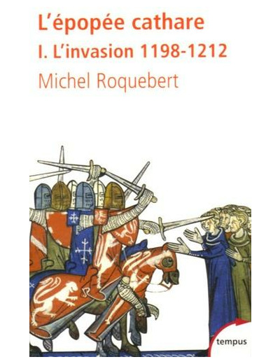 L'épopée cathare - Tome 1, L'invasion 1198-1212