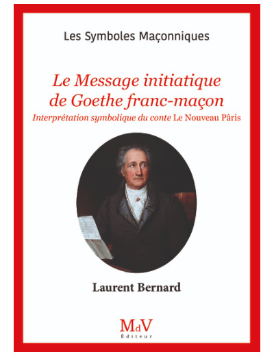 LE MESSAGE INITIATIQUE DE GOETHE FRANC-MACON