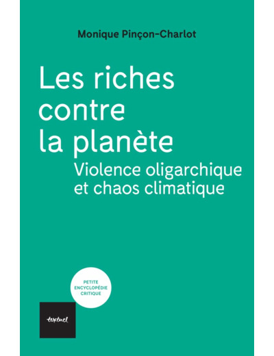 LES RICHES CONTRE LA PLANETE - VIOLENCE OLIGARCHIQUE ET CHAOS CLIMATIQUE