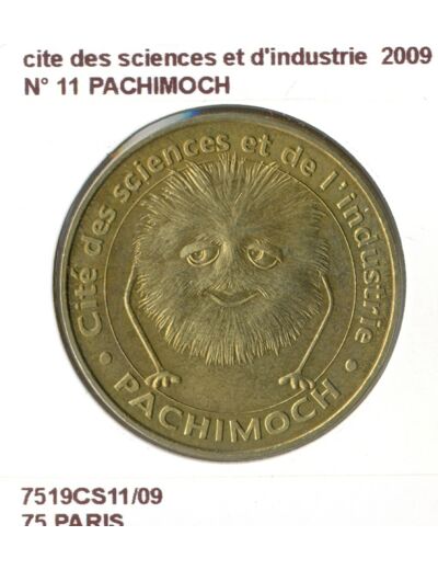 75 PARIS CITE SCIENCES ET D'INDUSTRIE N11 PACHIMOCH 2009 SUP-