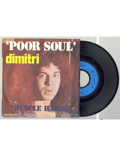 45 Tours DIMITRI "POOR SOUL" / "MUSCLE HANDS"