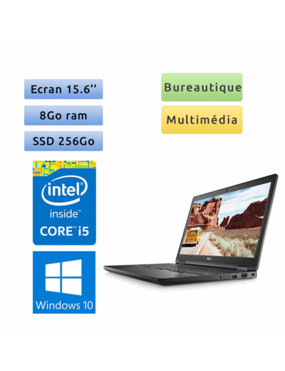 Dell Latitude 5580 - Windows 10 - i5 8Go 256Go SSD - 15.6 - Webcam - Ordinateur Portable PC