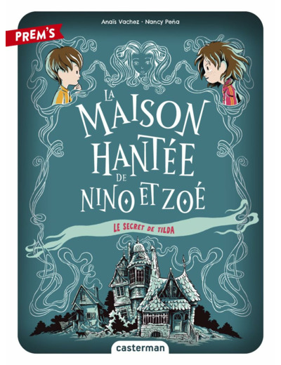 LA MAISON HANTEE DE NINO ET ZOE - VOL02 - LE SECRET DE TILDA