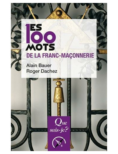 Les 100 mots de la franc-maçonnerie