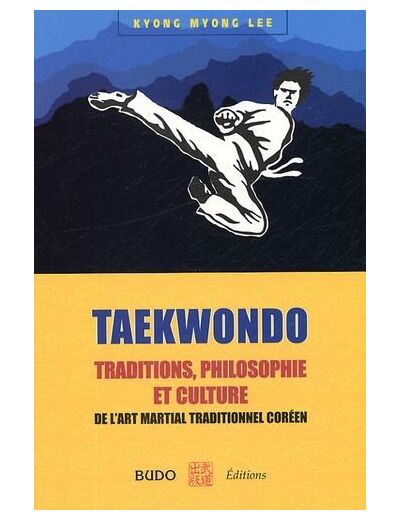 Taekwondo - Traditions, philosophie et culture