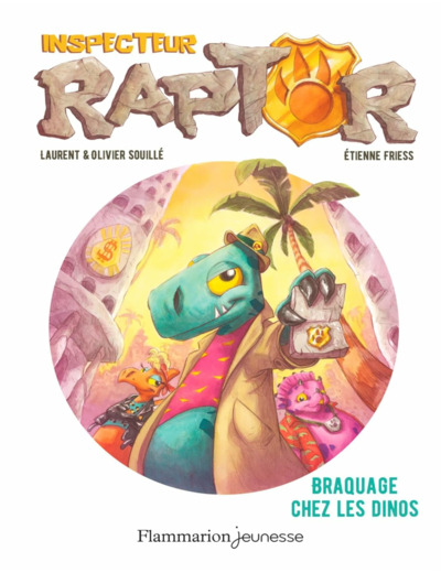 INSPECTEUR RAPTOR - T01 - BRAQUAGE CHEZ LES DINOS