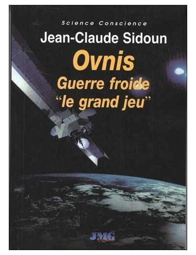 Ovnis Guerre froide "Le grand jeu"