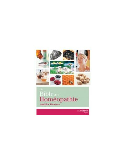 La Bible de l'Homéopathie