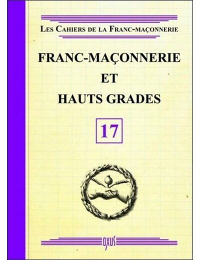 Franc-maçonnerie et hauts grades - livret 17