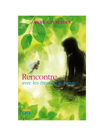 Rencontre avec les êtres de la Nature