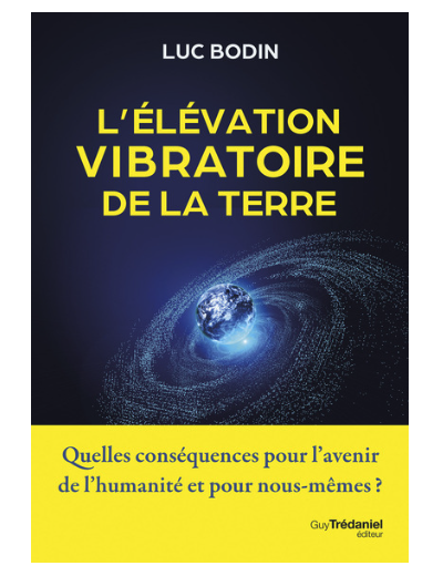 L'élévation vibratoire de la Terre