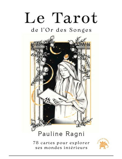 Le Tarot de l'Or des Songes - 78 cartes pour explorer ses mondes intérieurs