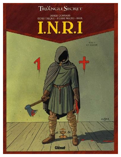 INRI Le Triangle Secret Tome 1 Le Suaire