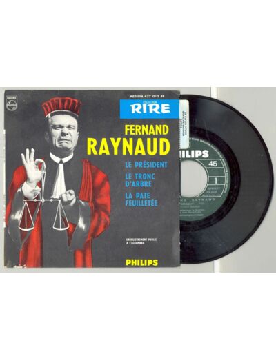 45 Tours FERNAND RAYNAUD "LE PRESIDENT" / "LE TRONC D'ARBRE"