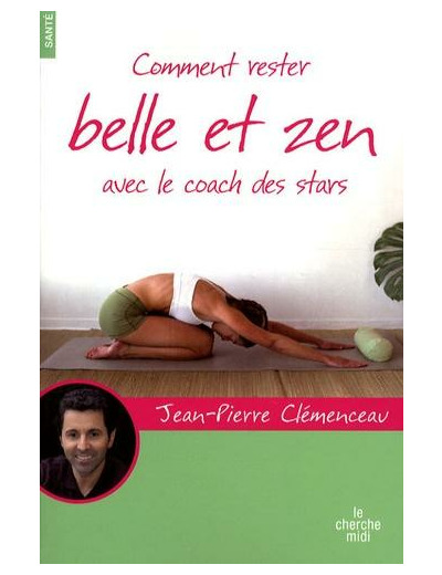 Comment rester belle et zen avec le coach des stars