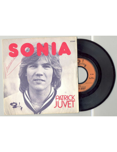 45 Tours PATRICK JUVET "SONIA" / "I WILL BE IN LA"