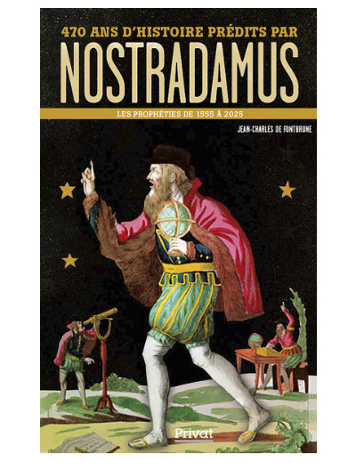 470 ans d'histoire prédites par Nostradamus