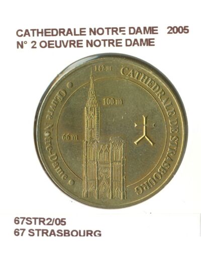 67 STRASBOURG CATHEDRALE NOTRE DAME N2 OEUVRE NOTRE DAME 2005 SUP-