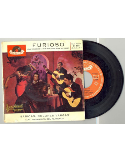 45 Tours SABICAS DOLORES VARGAS "FURIOSO" / "GITANA TE ENAMORASTE"