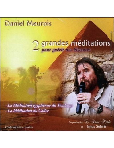 2 grandes méditations pour guérir nos blessures